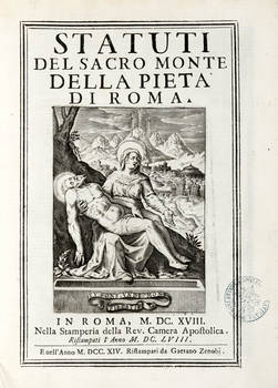 STATUTI del Sacro Monte della Pietà di Roma (Segue:) BOLLE, e privilegj del Sacro Monte della Pietà di Roma.