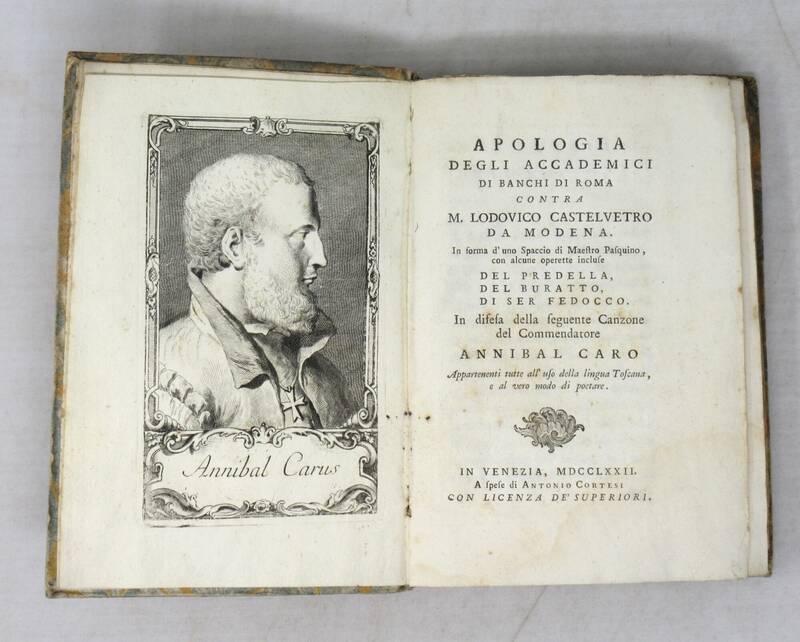 Apologia Degli Accademici di Banchi di Roma contra M. Lodovico Castelvetro da Modena...con alcune operette incluse Del Predella, Del Buratto, Di Ser Fedocco. In difesa della seguente Canzone del Commendatore Annibal Caro. Apologia Degli Accademici di Banchi di Roma contra M. Lodovico Castelvetro da Modena...con alcune operette incluse Del Predella, Del Buratto, Di Ser Fedocco. In difesa della seguente Canzone del Commendatore Annibal Caro.