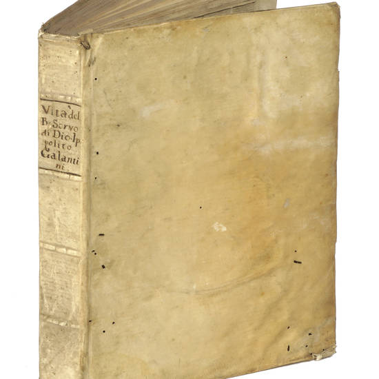 Vita del Beato Servo di Dio Hippolito Galantini Fiorentino fondatore della Congregazione di S.Francesco della dottrina christiana in Fiorenza.
