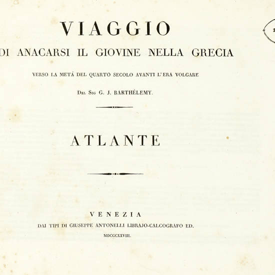 Viaggio di Anacarsi il Giovane nella Grecia verso la metà del quarto secolo avanti l'era volgare... (Atlante)
