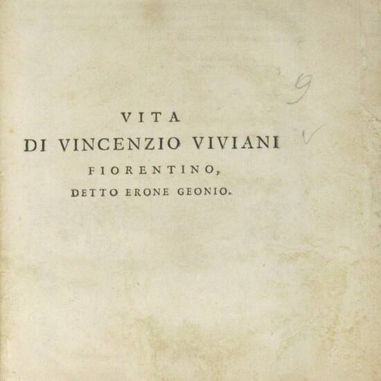 Vita di Vincenzio Viviani Fiorentino detto Erone Geonio...(Estr.). Vita di Vincenzio Viviani Fiorentino detto Erone Geonio...(Estr.).