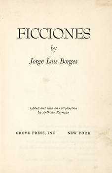 Ficciones. Edited and with an Introduction by Anthony Kerrigan.