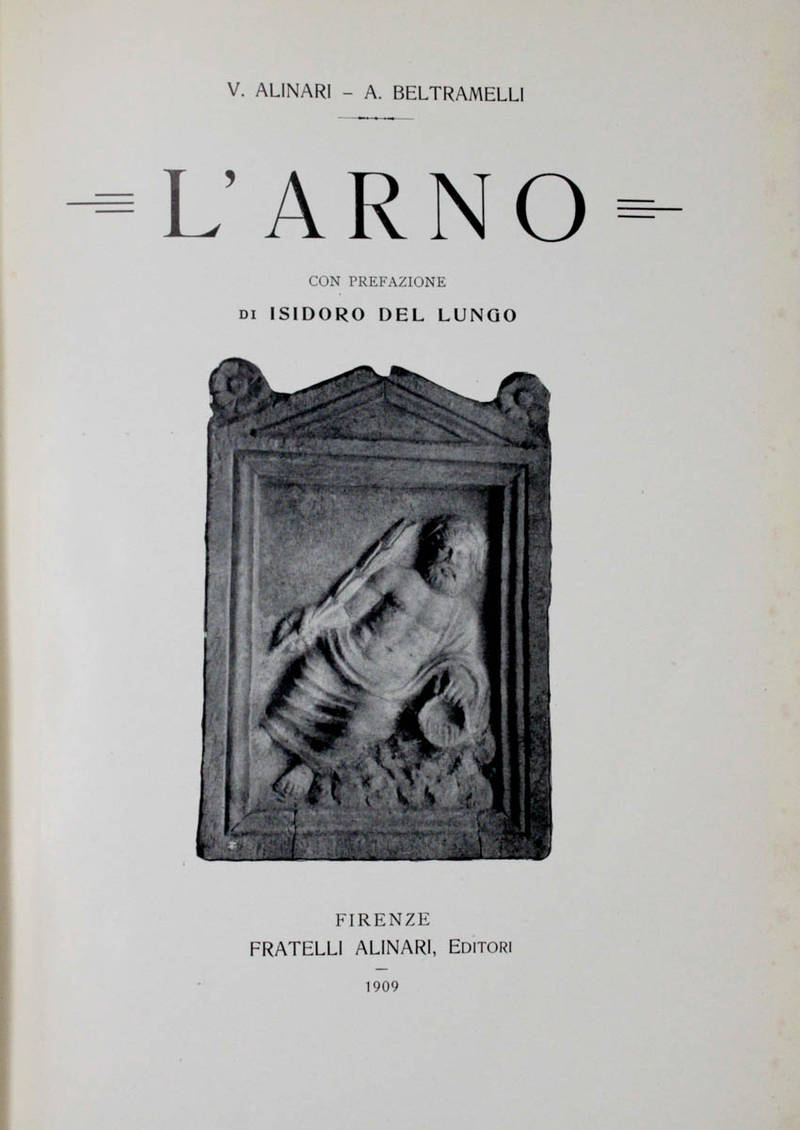 L'Arno/ con prefazione di Isidoro Del Lungo. L'Arno/ con prefazione di Isidoro Del Lungo.