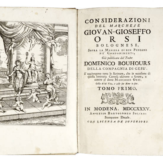 Considerazioni, sopra la maniera di ben pensare ne'Componimenti, già pubblicata dal padre Domenico Bouhours della Compagnia di Gesù. S'aggiungono tutte le Scritture, che in occasione di questa letteraria Contesa uscirono a foavore, e contro detto Marche