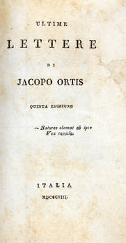 Ultime lettere di Jacopo Ortis. Quinta edizione.