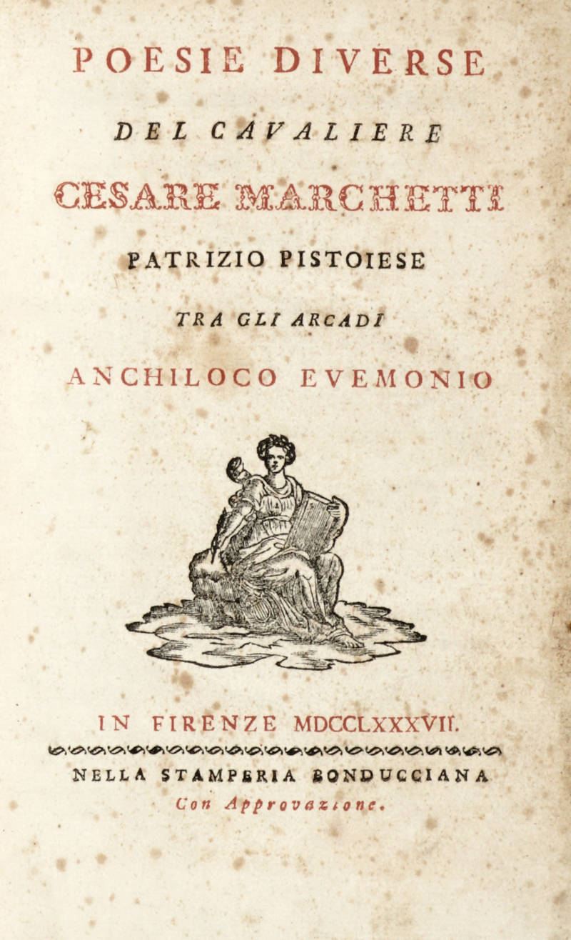 Poesie diverse del cavaliere Cesare Marchetti patrizio Pistoiese, tra gli arcadi Anchiloco Evemonio.