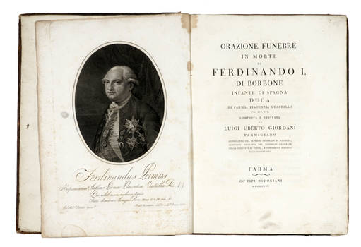 Orazione Funebre/ In Morte/ Di/ Ferdinando I./ Di Borbone/ Infante di Spagna/ Duca/ Di Parma, Piacenza, Guastalla/...(Segue:) DESCRIZIONE/ Delle/ Solenni Esequie/ di S.A.R./ D. Ferdinando I/ Di Borbone...celebrate...li 15 dicembre 1802.