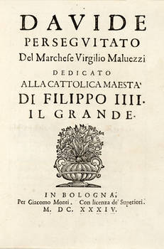 Davide Perseguitato. Dedicato alla Cattolica Maestà di Filippo IIII Il Grande.