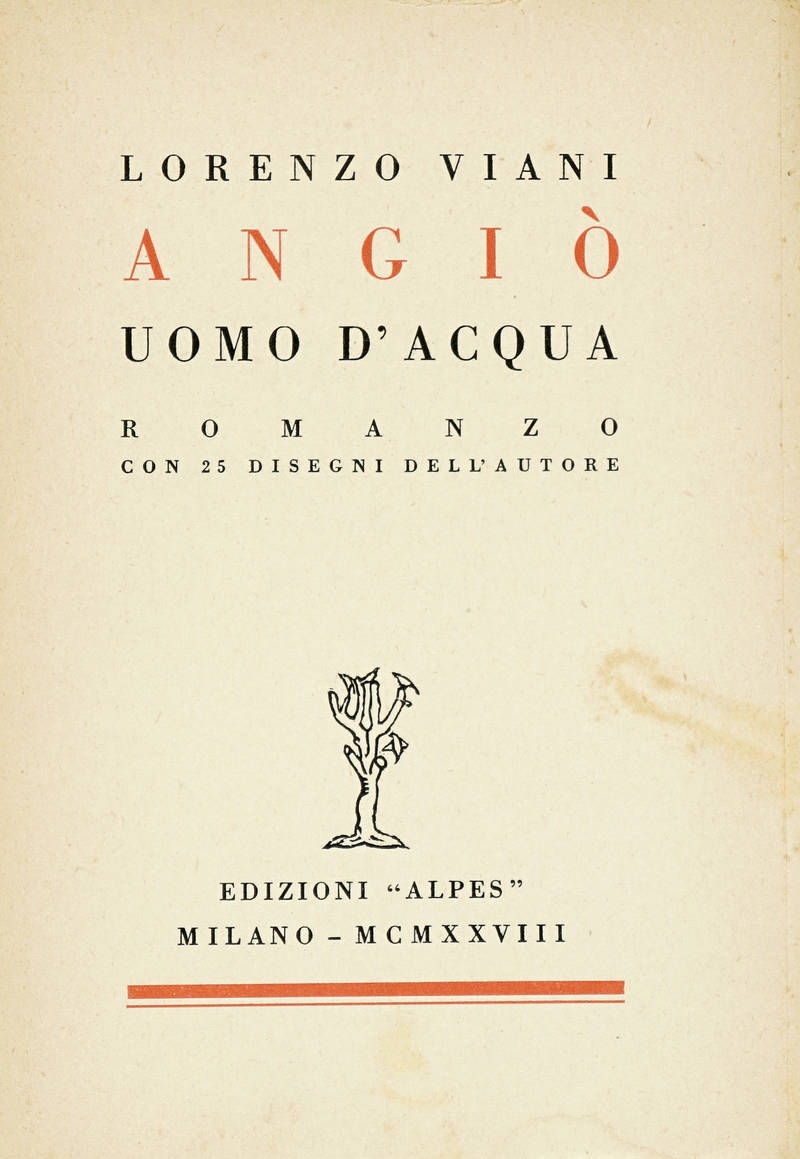 Angiò uomo d'Acqua. Romanzo con 25 Disegni dell'Autore. Angiò uomo d'Acqua. Romanzo con 25 Disegni dell'Autore.