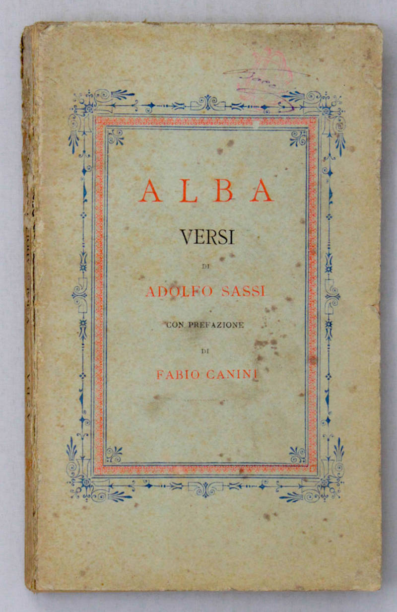 Alba. Versi. Con prefazione di Fabio Canini. Alba. Versi. Con prefazione di Fabio Canini.