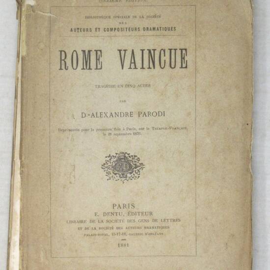 Rome vaincue. Tragédie en cinq actes...Représentée pour la premiére fois à Paris, sur le Théatre-Français, le 27 Septembre 1876. Rome vaincue. Tragédie en cinq actes...Représentée pour la premiére fois à Paris, sur le Théatre-Français, le 27 Septembre 1876.