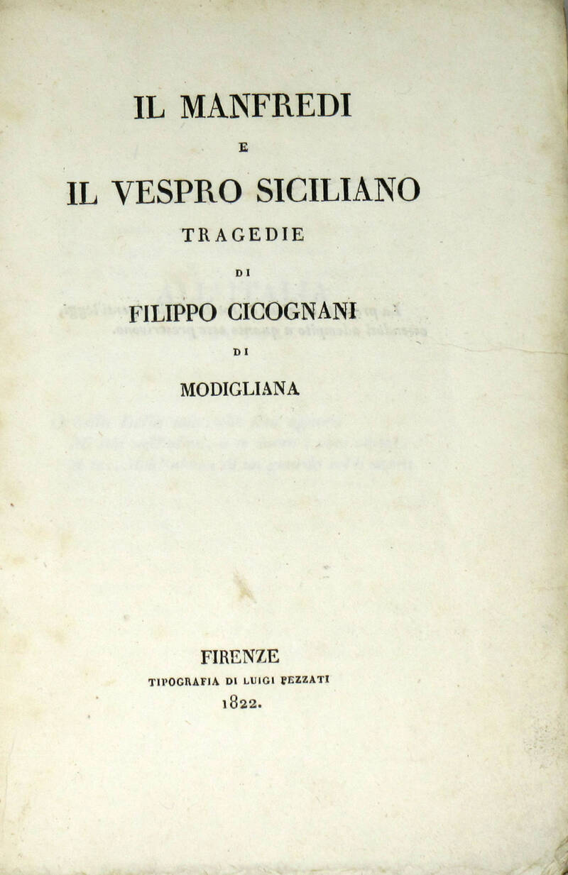 Il Manfredi e il Vespro Siciliano. Tragedie. Il Manfredi e il Vespro Siciliano. Tragedie.
