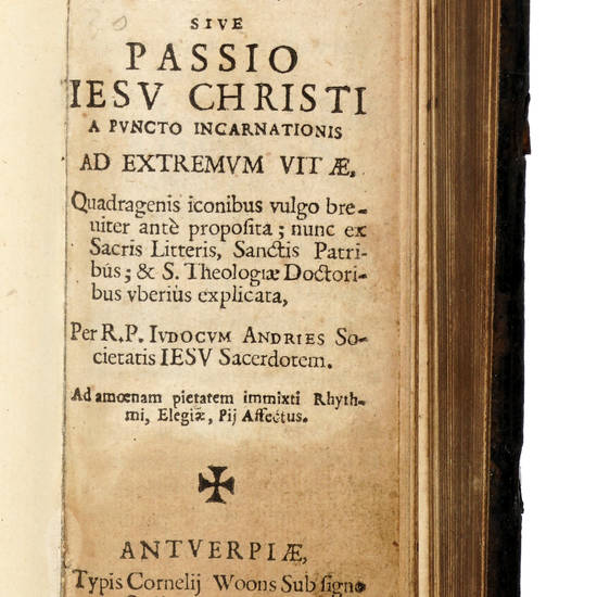 Perpetua Crux sive Passio Iesu Christi a puncto incarnationis ad extremum vitae...