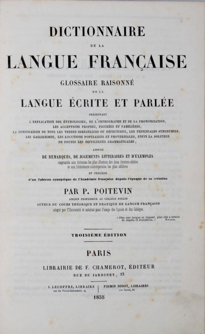 Dictionnaire de la langue française. Glossaire raisonné de la langue écrit et parle... Troisième édition. Dictionnaire de la langue française. Glossaire raisonné de la langue écrit et parle... Troisième édition.