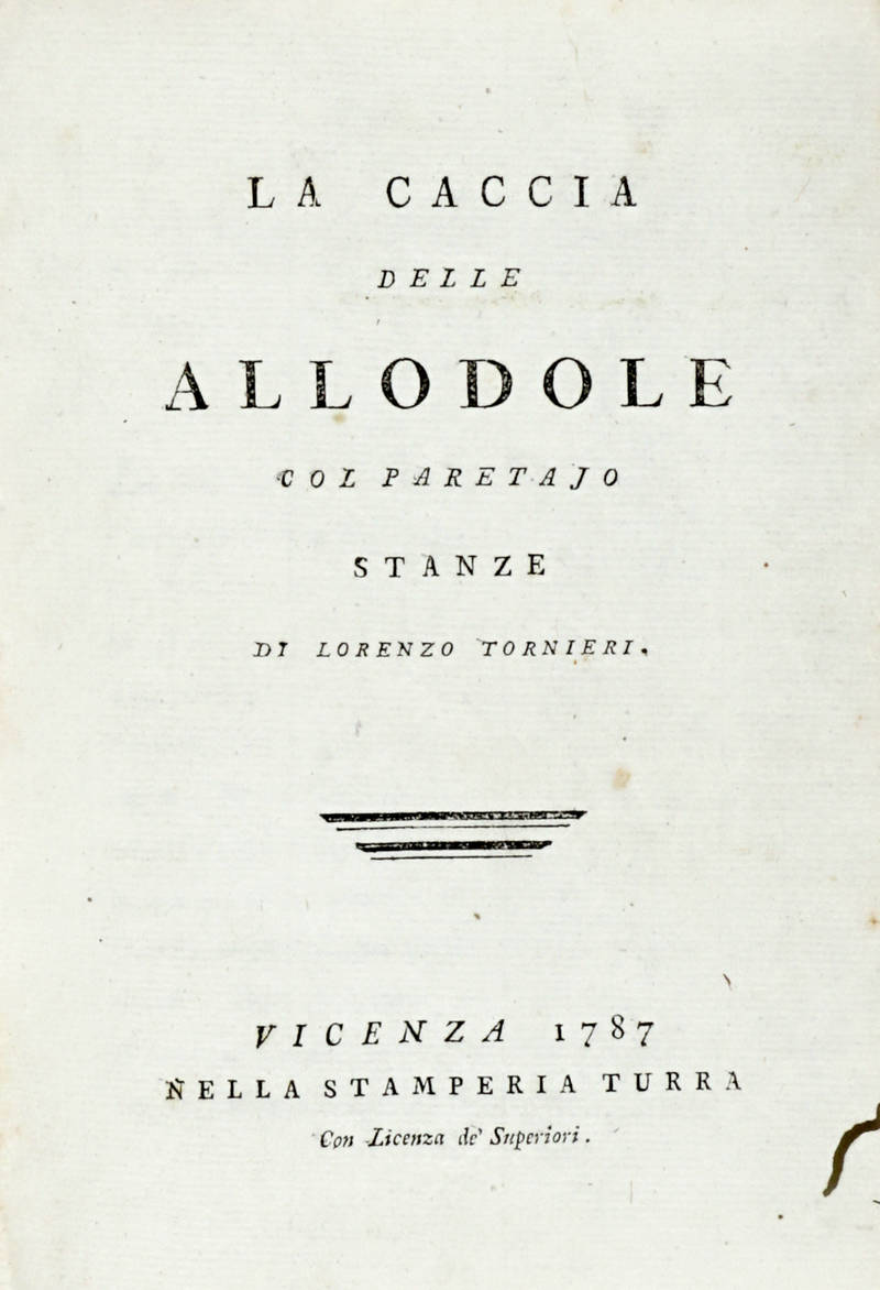 La caccia delle allodole col paretajo. Stanze.