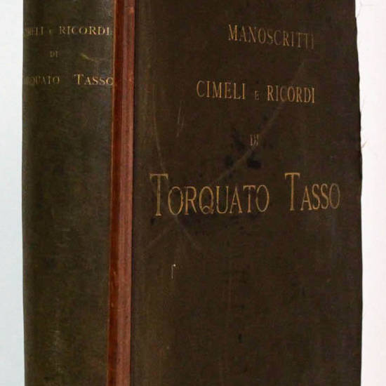 Manoscritti, cimeli e ricordi di Torquato Tasso (Prefaz. di Guido Biagi e Angelo Solerti).