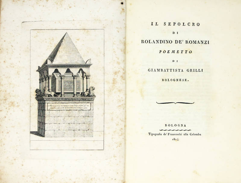 Il Sepolcro di Rolandino de' Romanzi. Poemetto.