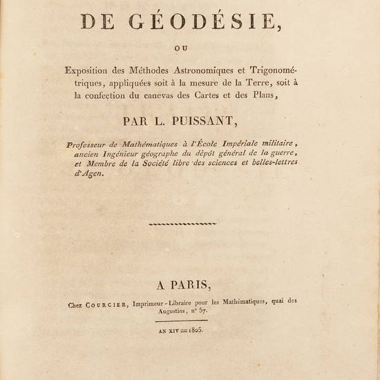 Traité de Géodésie, ou Exposition des Méthodes Astronomique et Trigonométriques, appliquéees soit à la mesure de la Terre, soi à la confection du canevas des cartes et des Plans. Traité de Géodésie, ou Exposition des Méthodes Astronomique et Trigonométriques, appliquéees soit à la mesure de la Terre, soi à la confection du canevas des cartes et des Plans.