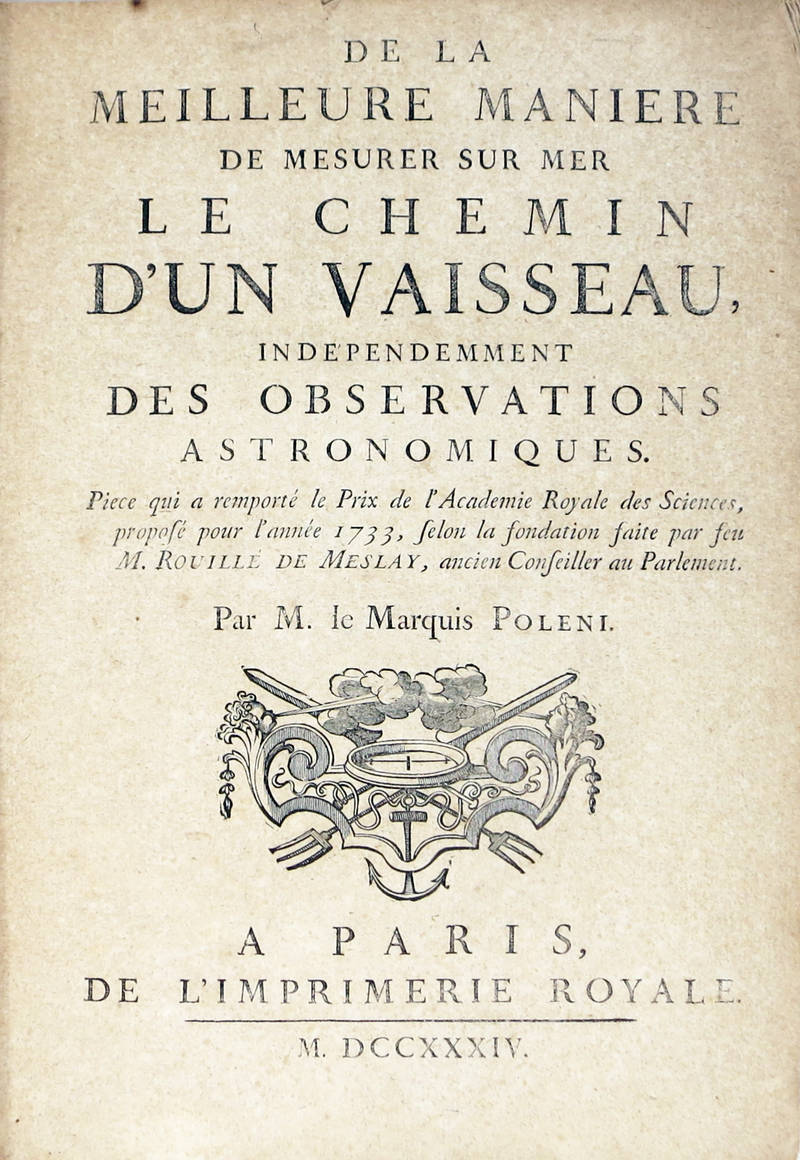 De la meilleure maniere de mesurer sur mer le chemin d'un vaisseau, independemment des observations astronomiques.
