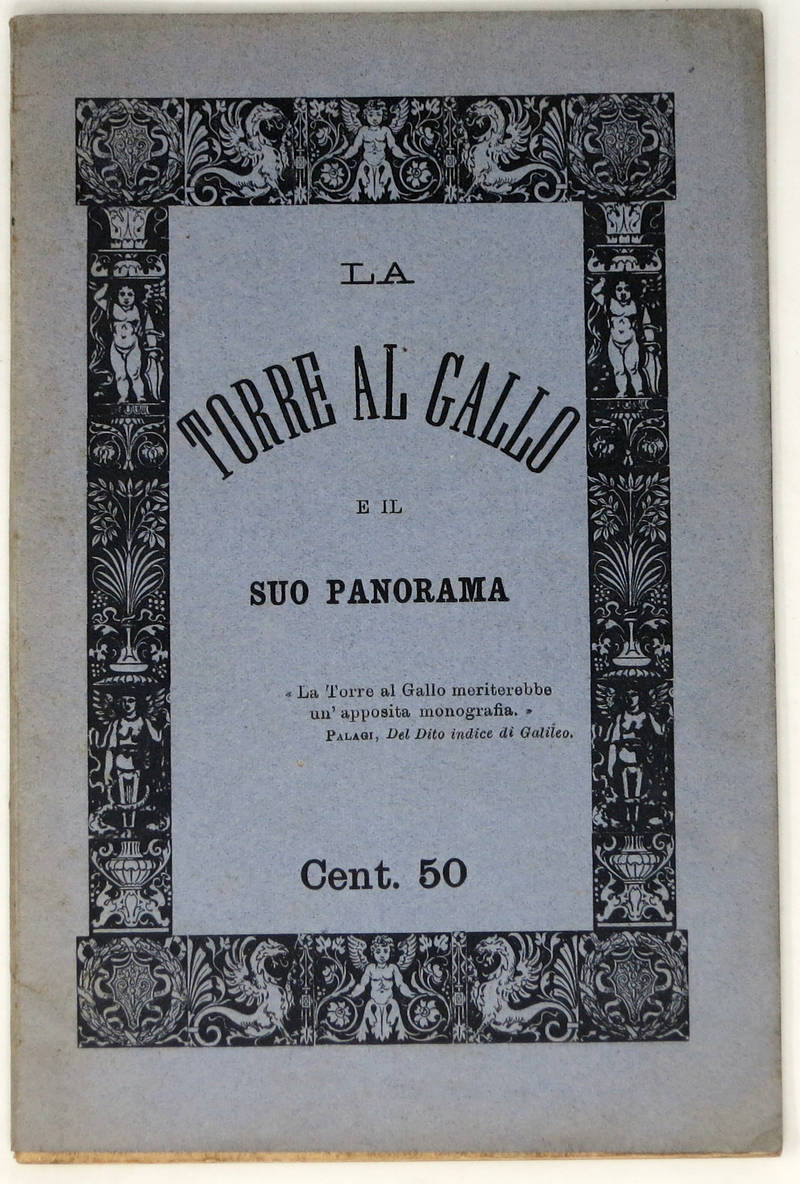 La Torre al Gallo e il suo panorama.