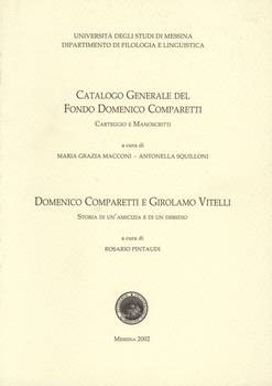 Catalogo generale del fondo Domenico Comparetti. (Dip. Filologia e Linguistica Univ. Messina.)