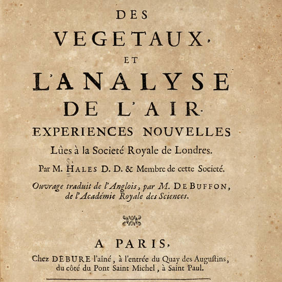 La statique des vegetaux, et l'analyse de l'air...Ouvrage traduit de l'Anglois, par M. De Buffon.