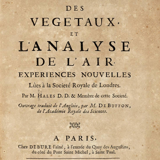 La statique des vegetaux, et l'analyse de l'air...Ouvrage traduit de l'Anglois, par M. De Buffon.