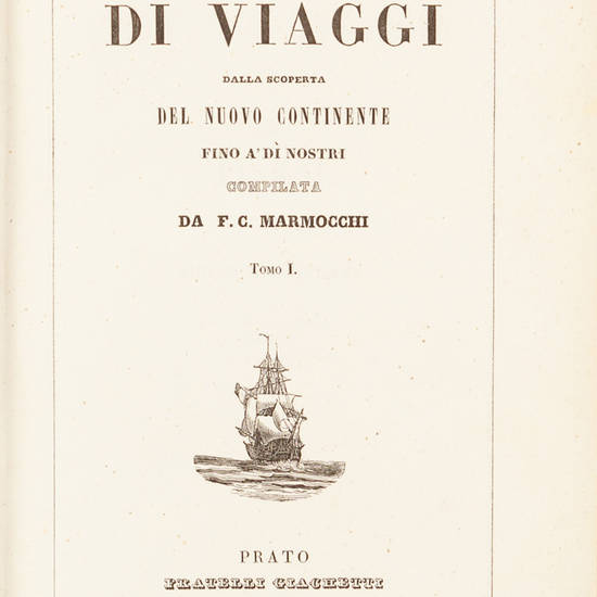 Raccolta di viaggi dalla scoperta del nuovo continente fino a' dì nostri.