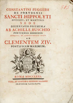 Constantini Ruggerii de Portuensi Episcopi, et Martyris sede. Dissertatio posthuma ab Achille Ruschio Portuensis Diocesis...