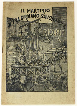 Il Martirio di Savonarola. Ricordo.