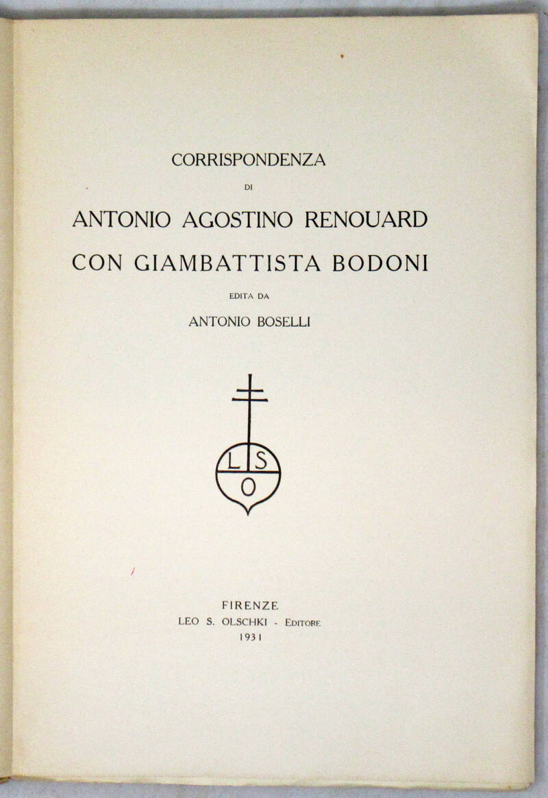 Corrispondenza di Antonio Agostino Renouard con Giambattista Bodoni. Corrispondenza di Antonio Agostino Renouard con Giambattista Bodoni.