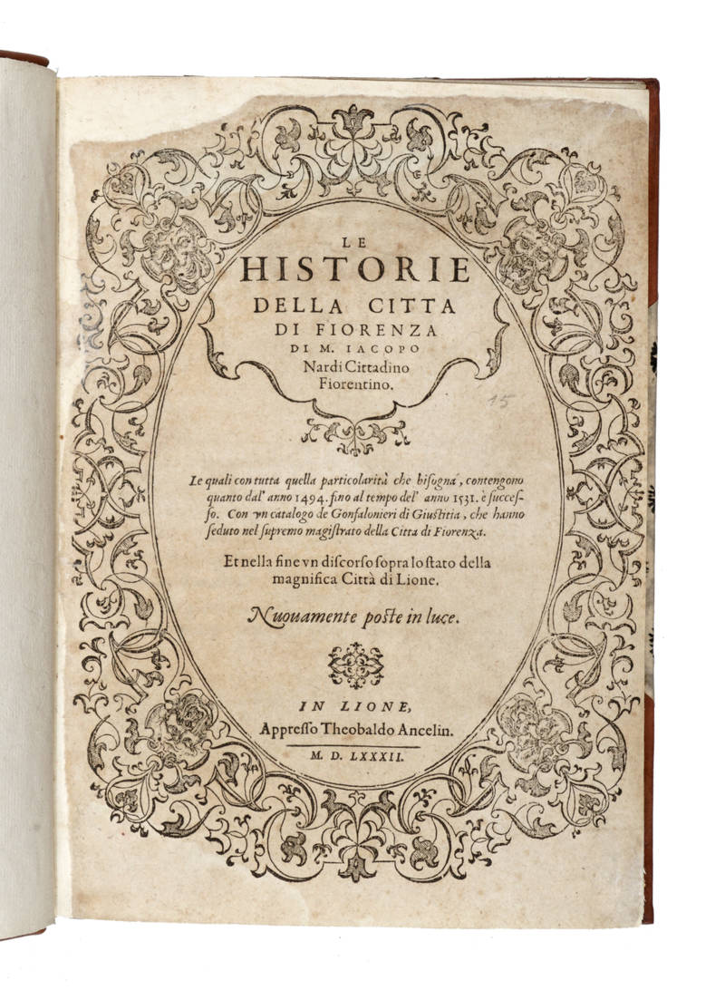 Le Historie della citta di Fiorenza, le quali con tutta quella particolarità che bisogna, contengono quanto dall'anno 1494, fino al tempo dell'anno 1531, e successivo. Con un catalogo de Gonfalonieri di giustizia, che hanno seduto nel supremo mgistrato d
