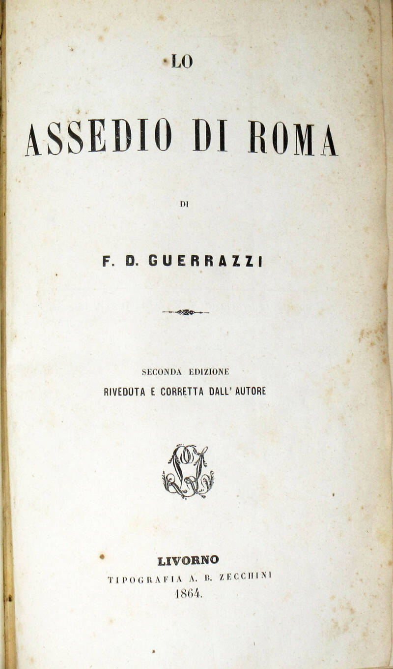 Lo assedio di Roma. Seconda edizione riveduta e corretta dll'autore.