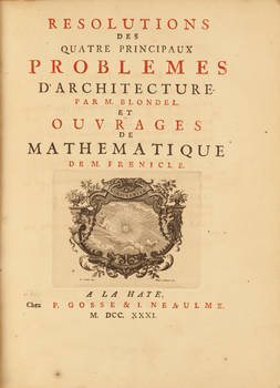 Resolutions des Quatre Principaux Problemes d'Architecture et Ouvrages de Mathematique.