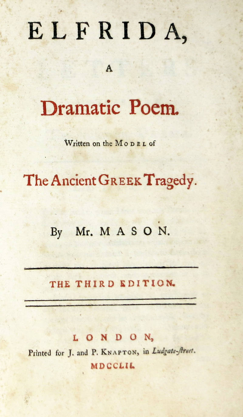 Elfrida, a Dramatic poem. Written on the Model of The Ancient Greek Tragedy.
