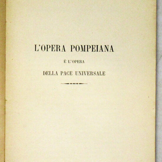 L'Opera Pompeiana e l'Opera della Pace Universale.
