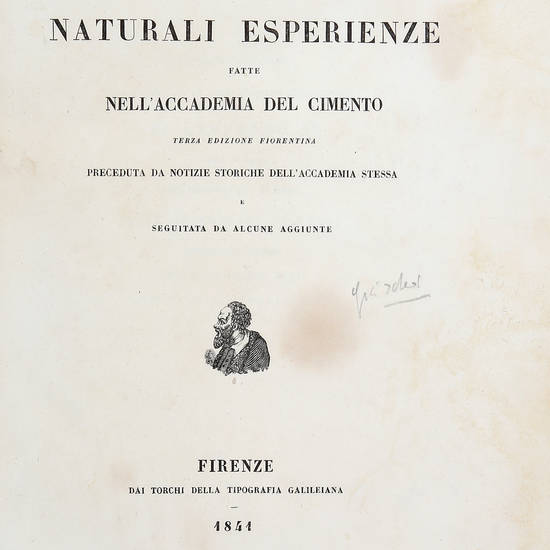 Saggi di naturali esperienze fatte nell'Accademia del Cimento. Terza edizione fiorentina, preceduta da notizie storiche dell'Accademia stessa e seguita da alcune aggiunte.