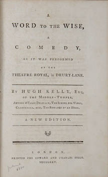A Word to the Wise, a Comedy, as it was performed at the Theatre Royal...
