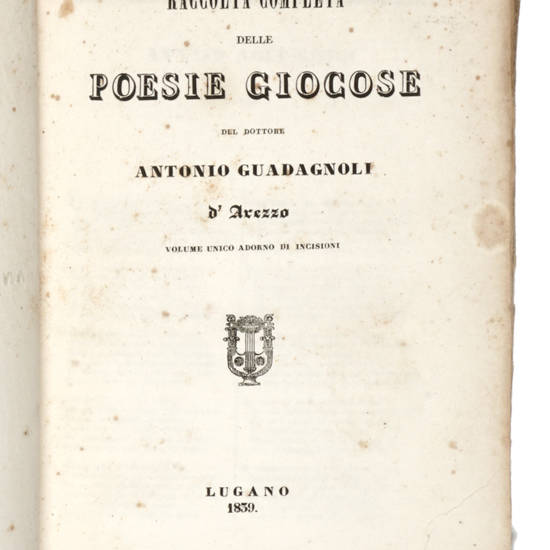 Raccolta completa delle Poesie Giocose. Volume unico adorno di incisioni. Raccolta completa delle Poesie Giocose. Volume unico adorno di incisioni.