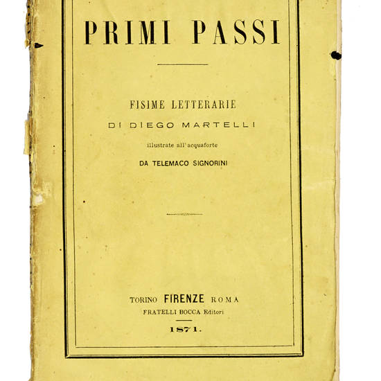 Primi passi. Fisime letterarie [...] illustrate all'acquaforte da Telemaco Signorini.