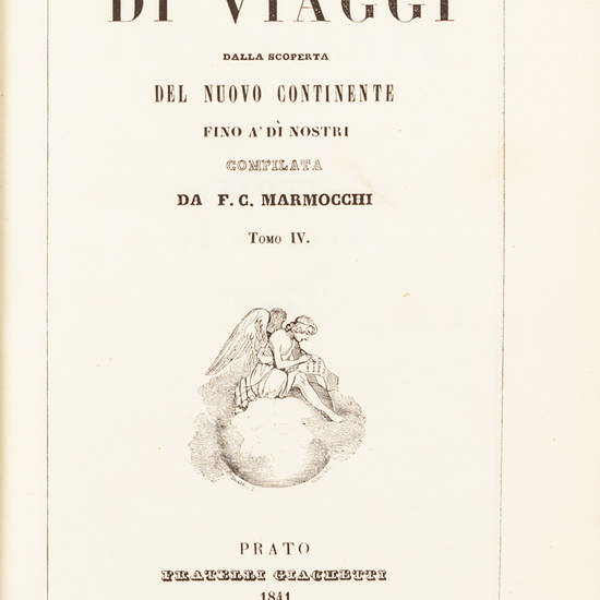 Raccolta di viaggi dalla scoperta del nuovo continente fino a' dì nostri.