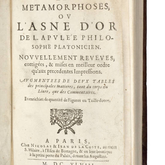 Les metamorphoses, ou l'Asne d'Or de L. Apule'e ... nouvellement reveves, corrigées, & mises en meilleur ordre qu'aux precedentes impressions. ...