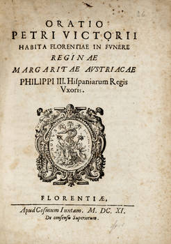 Oratio, habita Florentinae in Funere Reginae Margaritae Austriacae Philippi III. Hispaniarum Regis Uxoris.