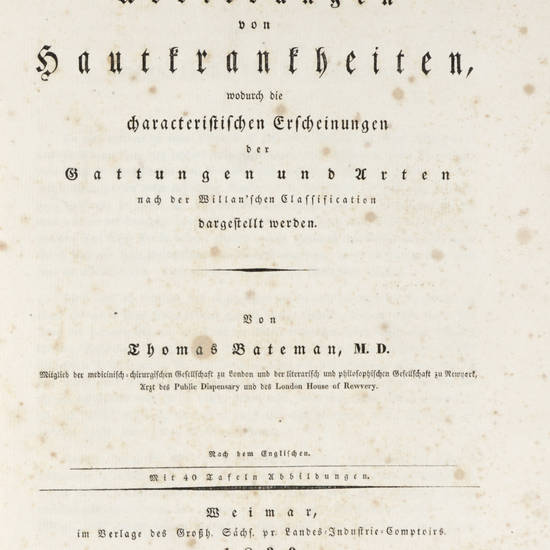 Abbildungen/ von/ Hantkrankheiten, wodurch die/ characteristischen Erscheinungen/ der/ Gattungen und Arten/ nach der Wittan'schen Classification/ dargestellt werden...