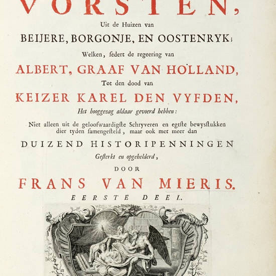Histori der Nederlandsche Vorsten...van Albert Graaf van Holland tot...Keizer Karel den Vyfden...Duizend historipenningen...