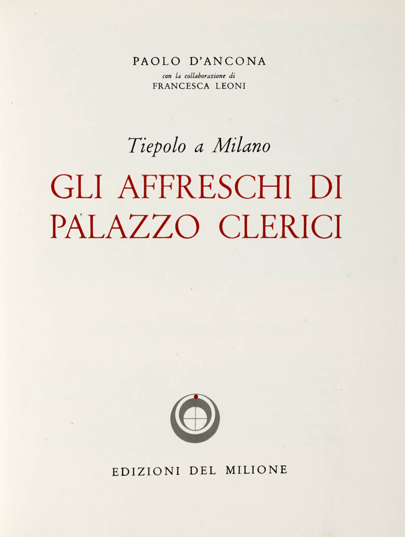 Tiepolo a Milano. Gli affreschi di Palazzo Clerici.