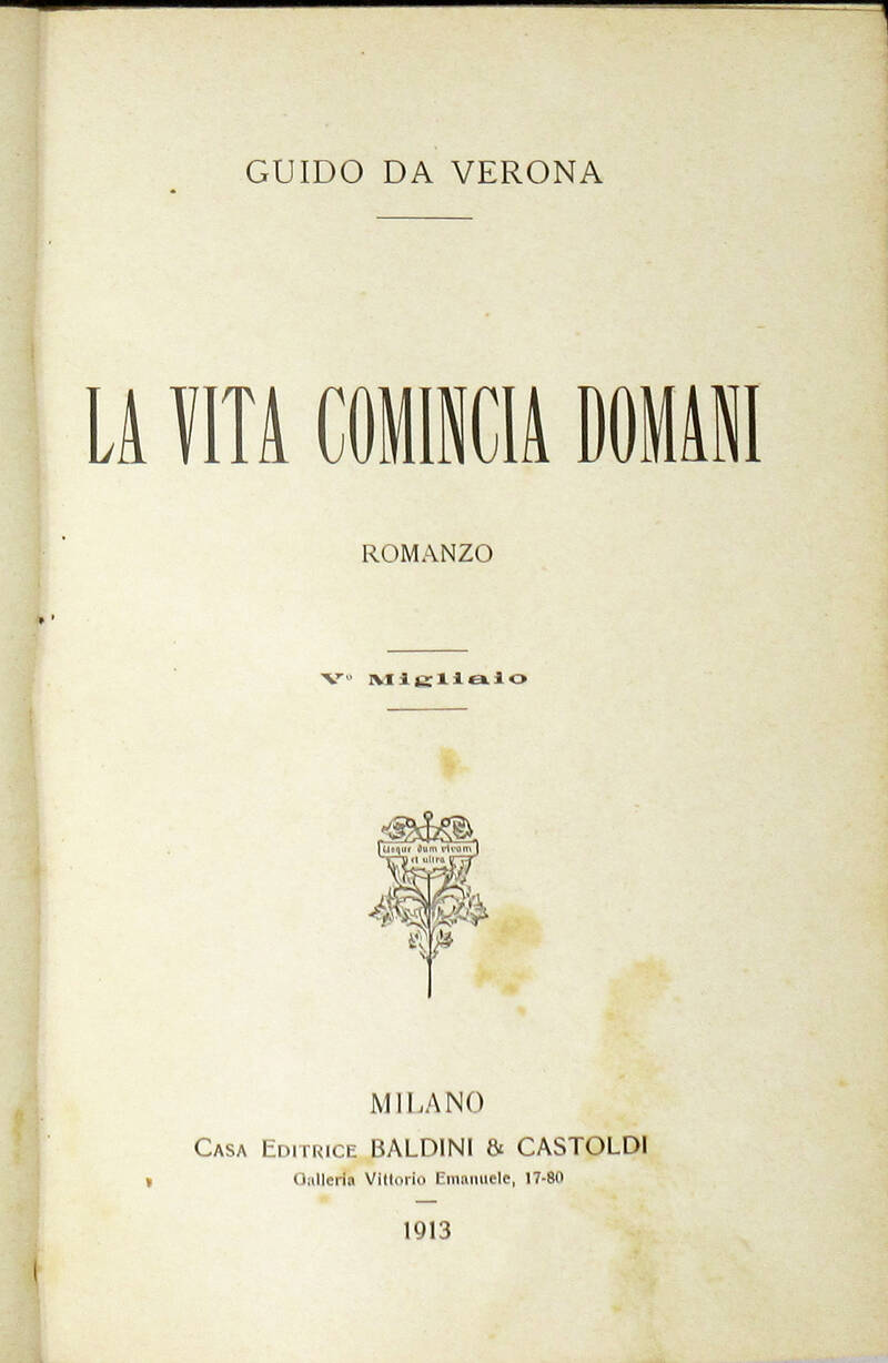 La vita comincia domani. Romanzo. V° migliaio. La vita comincia domani. Romanzo. V° migliaio.