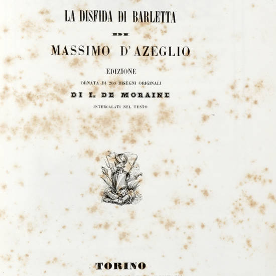 Ettore Fieramosca o la Disfida di Barletta. Edizione ornata di 200 disegni originali di I. De Moraine intercalati nel testo.