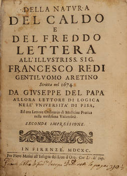 Della natura del caldo e del freddo. Lettera all'illustriss. Sig. Francesco Redi...scritta nel 1674...Seconda impressione...