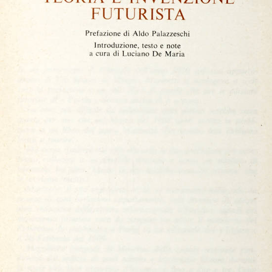 Teoria e invenzione Futurista. Prefazione di Aldo Palazzeschi. Introduzione di Luciano De Maria. Teoria e invenzione Futurista. Prefazione di Aldo Palazzeschi. Introduzione di Luciano De Maria.